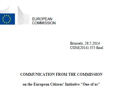Communication from the Comission on the European Citizens Initiative One of us