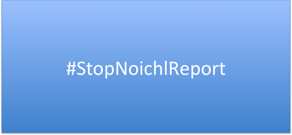 #StopNoichlReport